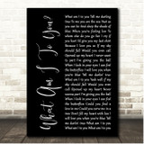 Norah Jones What Am I To You Black Script Song Lyric Print