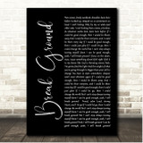 Blue October Break Ground Black Script Song Lyric Print