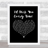 Noel Gallagher's High Flying Birds Id Pick You Every Time Black Heart Song Lyric Music Art Print