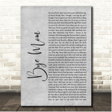 Chris Janson Bye Mom Grey Rustic Script Song Lyric Print
