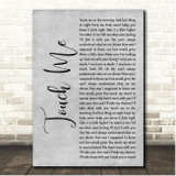 Dj Rui Da Silva Touch Me Grey Rustic Script Song Lyric Print