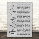 Gary Stewart An Empty Glass Grey Rustic Script Song Lyric Print