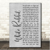 Jefferson Airplane White Rabbit Grey Rustic Script Song Lyric Print