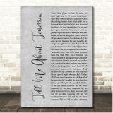 jxdn Tell Me About Tomorrow Grey Rustic Script Song Lyric Print