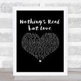 Rebecca Ferguson Nothings Real but Love Black Heart Song Lyric Music Art Print