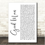 Devour the Day Good Man White Script Song Lyric Print