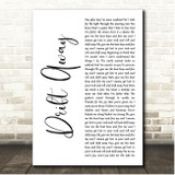 Dobie Gray Drift Away White Script Song Lyric Print