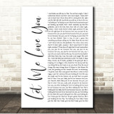 Ariana Grande Let Me Love You White Script Song Lyric Print