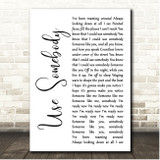 Kings Of Leon Use Somebody White Script Song Lyric Print