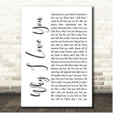 MAJOR Why I Love You White Script Song Lyric Print