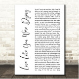 Tim McGraw Live Like You Were Dying White Script Song Lyric Print