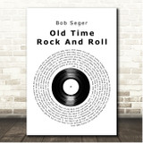 Bob Seger Old Time Rock And Roll Vinyl Record Song Lyric Print