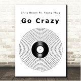 Chris Brown Ft. Young Thug Go Crazy Vinyl Record Song Lyric Print