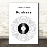 Dizzee Rascal Bonkers Vinyl Record Song Lyric Print