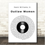 Hank Williams Jr. Outlaw Women Vinyl Record Song Lyric Print