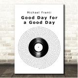 Michael Franti Good Day for a Good Day Vinyl Record Song Lyric Print