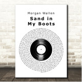 Morgan Wallen Sand in My Boots Vinyl Record Song Lyric Print
