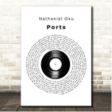 Nathaniel Oku Ports Vinyl Record Song Lyric Print