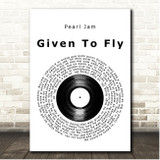 Pearl Jam Given To Fly Vinyl Record Song Lyric Print