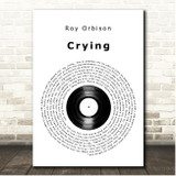 Roy Orbison Crying Vinyl Record Song Lyric Print