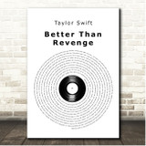 Taylor Swift Better Than Revenge Vinyl Record Song Lyric Print
