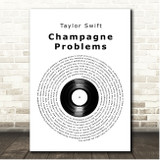 Taylor Swift champagne problems Vinyl Record Song Lyric Print