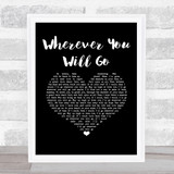 Boyce Avenue Wherever You Will Go Black Heart Song Lyric Music Art Print