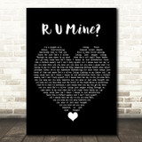 Arctic Monkeys R U Mine Black Heart Song Lyric Quote Music Print