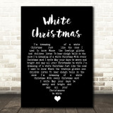 Bing Crosby White Christmas Black Heart Song Lyric Quote Music Print