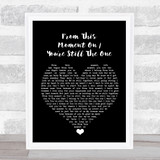Caleb and Kelsey From This Moment On You're Still The One Black Heart Song Lyric Quote Music Print
