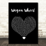 Darius Rucker Wagon Wheel Black Heart Song Lyric Quote Music Print