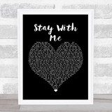 DJ Ironik Stay With Me Black Heart Song Lyric Quote Music Print
