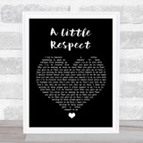Erasure A Little Respect Black Heart Song Lyric Quote Music Print