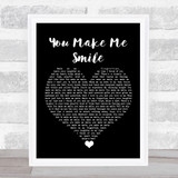 Ernie Halter You Make Me Smile Black Heart Song Lyric Quote Music Print
