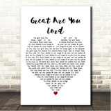 All Sons & Daughters Great Are You Lord White Heart Song Lyric Wall Art Print