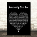 Bree Runway Somebody Like You Black Heart Song Lyric Wall Art Print