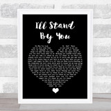 Girls Aloud I'll Stand By You Black Heart Song Lyric Quote Music Print