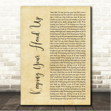 Birdy Keeping Your Head Up Rustic Script Song Lyric Wall Art Canvas Framed Print
