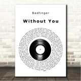 Badfinger Without You Vinyl Record Song Lyric Wall Art Canvas Framed Print