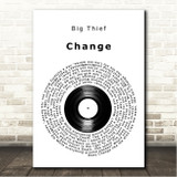 Big Thief Change Vinyl Record Song Lyric Wall Art Canvas Framed Print