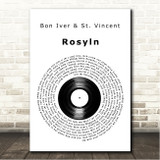Bon Iver & St. Vincent Rosyln Vinyl Record Song Lyric Wall Art Canvas Framed Print