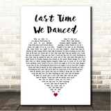 Betsy Last Time We Danced White Heart Song Lyric Wall Art Canvas Framed Print