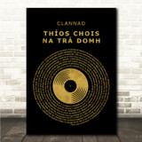 Clannad Thíos Chois Na Trá Domh Black & Gold Vinyl Record Song Lyric Wall Art Canvas Framed Print