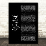 Carrie Underwood Wasted Black Script Song Lyric Wall Art Canvas Framed Print