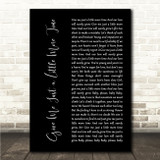Chairmen of the Board Give Me Just a Little More Time Black Script Song Lyric Wall Art Canvas Framed Print