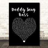 Johnny Cash Daddy Sang Bass Black Heart Song Lyric Quote Music Print