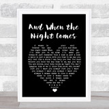 Jon and Vangelis And When the Night Comes Black Heart Song Lyric Quote Music Print