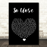 Jon McLaughlin So Close Black Heart Song Lyric Quote Music Print