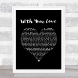 Journey With Your Love Black Heart Song Lyric Quote Music Print