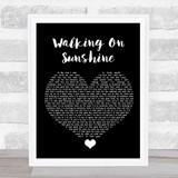 Katrina And The Waves Walking On Sunshine Black Heart Song Lyric Quote Music Print